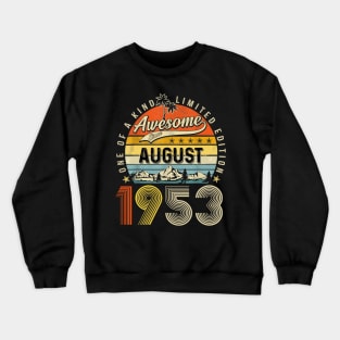 Awesome Since August 1953 Vintage 70th Birthday Crewneck Sweatshirt